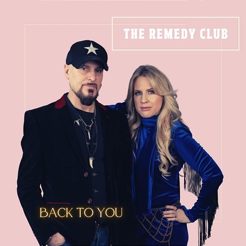 Back To You The Remedy Club