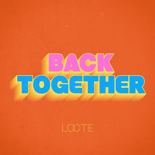 Back Together Loote