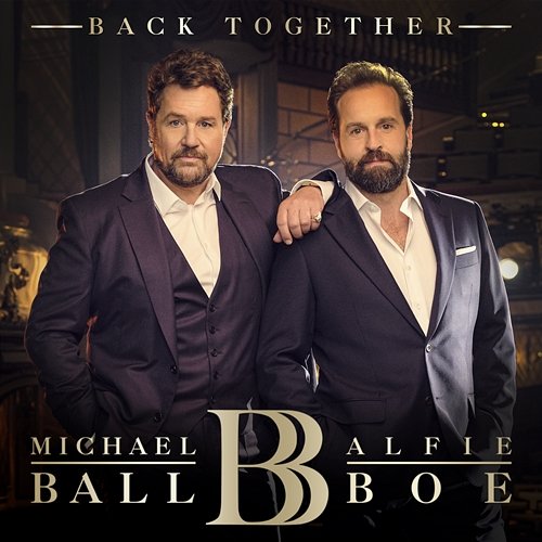 Back Together Michael Ball, Alfie Boe