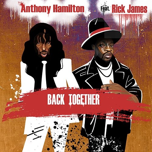 Back Together Anthony Hamilton, Rick James