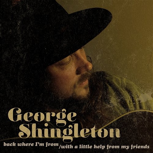 Back Where I'm From / With A Little Help From My Friends George Shingleton