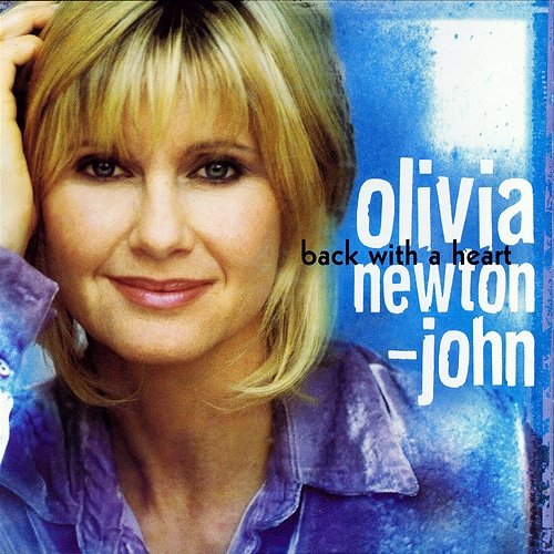 Back With A Heart Olivia Newton-John