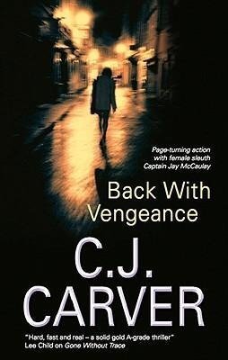 Back with Vengeance Carver C. J.