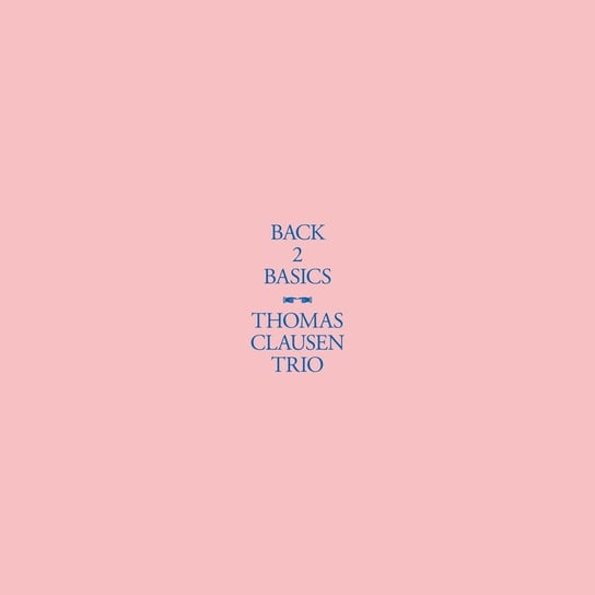 Back2Basics, płyta winylowa Thomas Clausen Trio