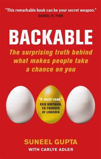 Backable: The surprising truth behind what makes people take a chance on you Suneel Gupta