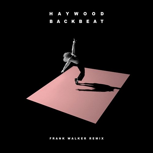 Backbeat (Frank Walker Remix) Haywood, Frank Walker