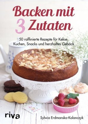 Backen mit 3 Zutaten Riva Verlag