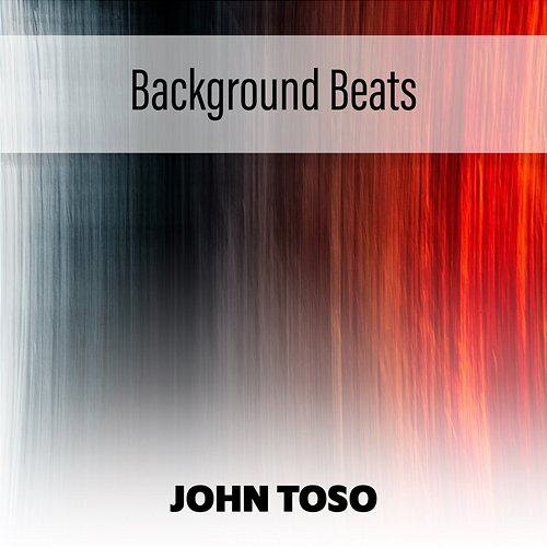 Background Beats John Toso