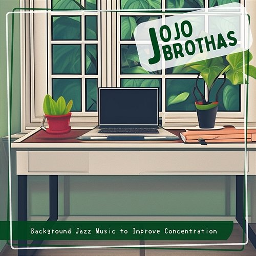 Background Jazz Music to Improve Concentration JoJo Brothas