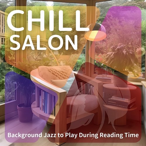 Background Jazz to Play During Reading Time Chill Salon