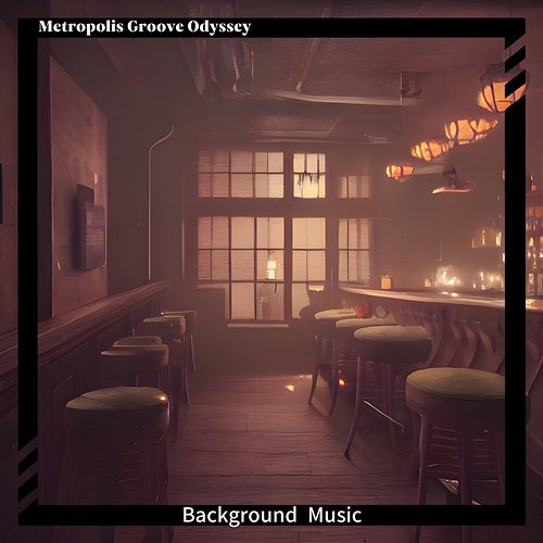 Background Music Metropolis Groove Odyssey