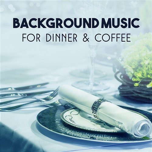 Background Music for Dinner & Cofee: Smooth Restaurant Jazz, Winter Time, Instrumental Piano & Acoustic Guitar Jazz to Warm Up, Afternoon Relaxation, Tasty Dining Relaxation Jazz Dinner Universe