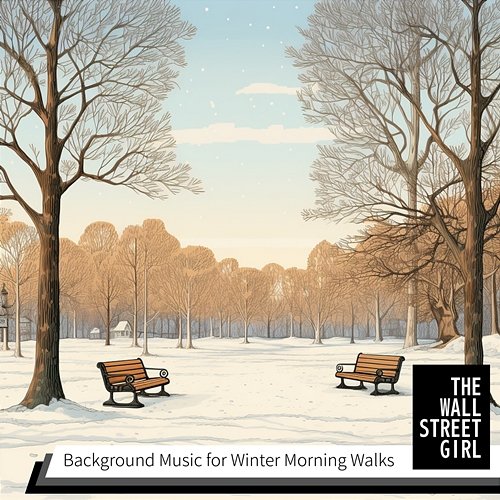 Background Music for Winter Morning Walks The Wall Street Girl