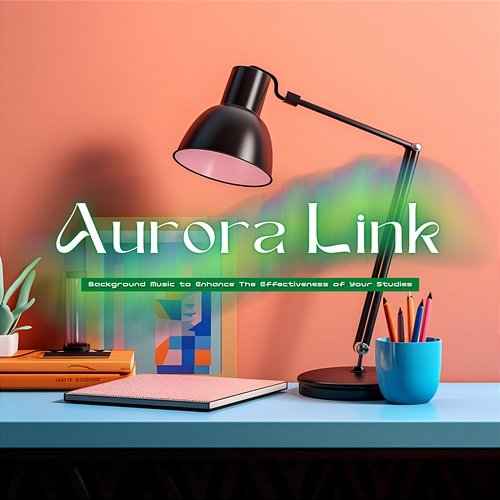 Background Music to Enhance the Effectiveness of Your Studies Aurora Link