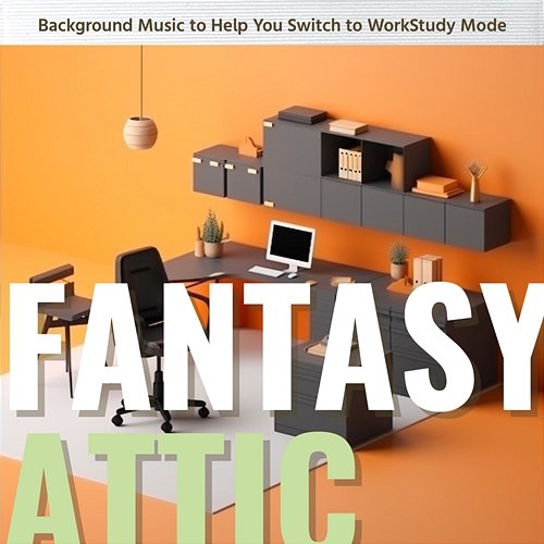 Background Music to Help You Switch to Workstudy Mode Fantasy Attic