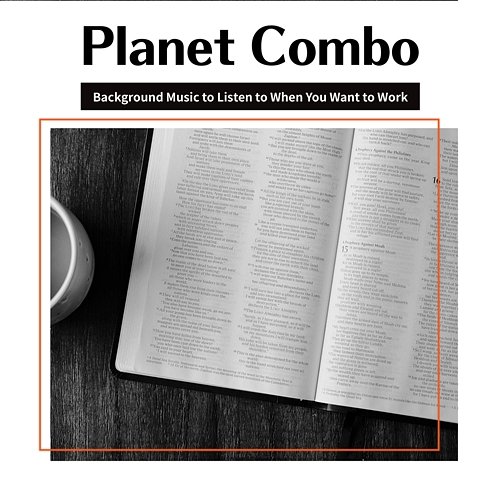 Background Music to Listen to When You Want to Work Planet Combo