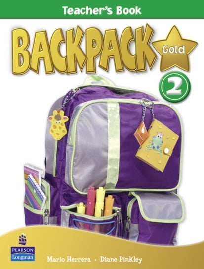 Backpack Gold 2. Teachers Book. New Edition Pinkley Diane, Herrera Mario