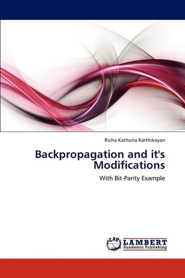 Backpropagation and It's Modifications Kathuria Karthikeyan Richa
