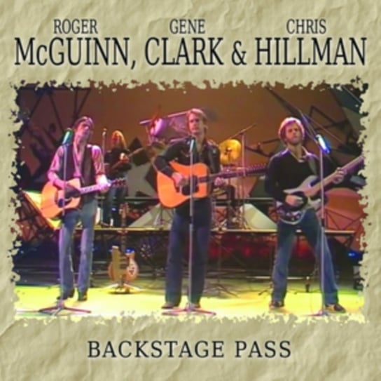 Backstage Pass McGuinn, Clark & Hillman