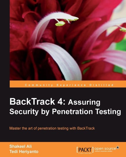 BackTrack 4: Assuring Security by Penetration Testing - ebook epub Shakeel Ali, Tedi Heriyanto