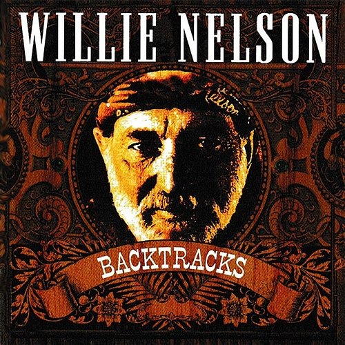 Backtracks Willie Nelson
