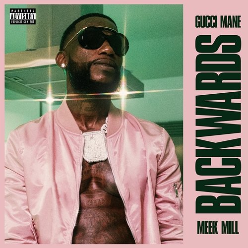 Backwards Gucci Mane feat. Meek Mill