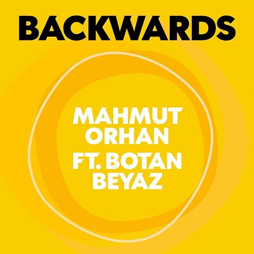 Backwards Mahmut Orhan feat. Botan