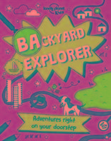 Backyard Explorer Lonely Planet, Baxter Nicola