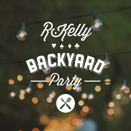 Backyard Party R.Kelly