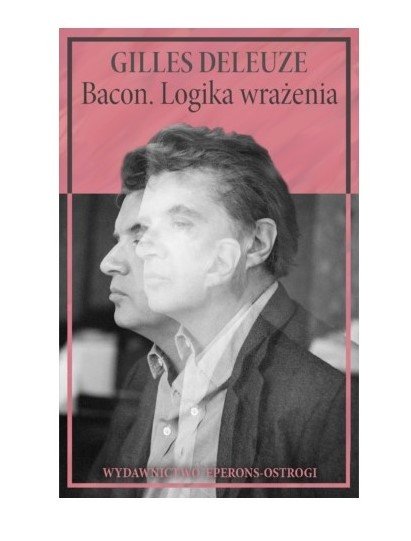 Bacon Logika wrażenia Deleuze Gilles