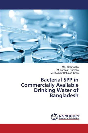 Bacterial Spp in Commercially Available Drinking Water of Bangladesh Salahuddin MD