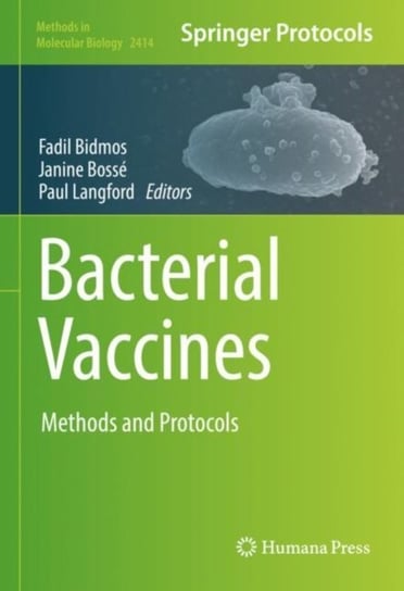 Bacterial Vaccines: Methods and Protocols Springer-Verlag New York Inc.