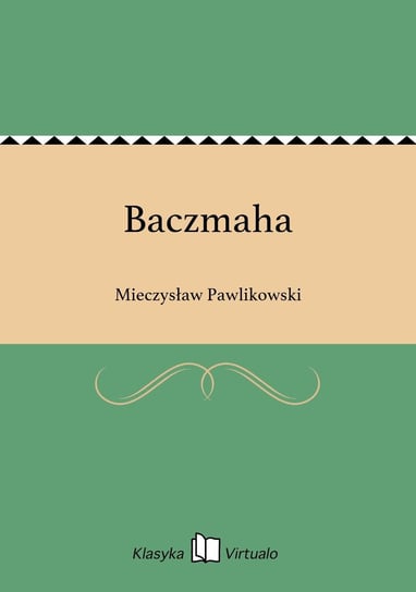 Baczmaha Pawlikowski Mieczysław