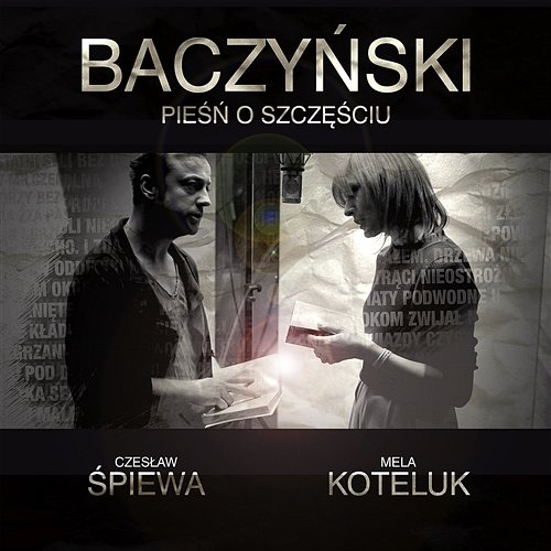 Baczyński - Pieśń o szczęściu Czesław Śpiewa & Mela Koteluk