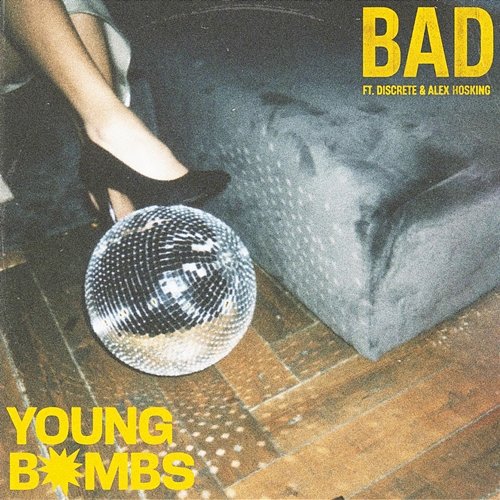 BAD Young Bombs feat. Discrete, Alex Hosking