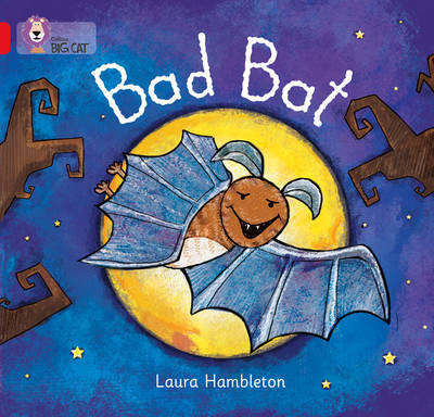 Bad Bat: Band 02b/Red B Hambleton Laura