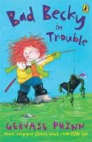Bad Becky in Trouble Phinn Gervase