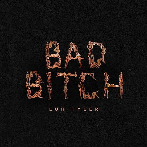 Bad Bitch Luh Tyler