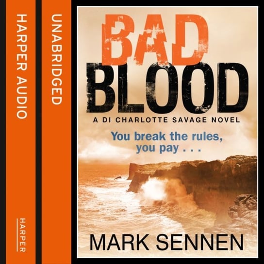 BAD BLOOD: A DI Charlotte Savage Novel Sennen Mark
