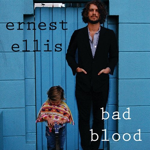 Bad Blood Ernest Ellis