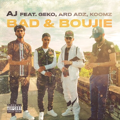 Bad & Boujie AJ feat. Geko, Ard Adz, Koomz