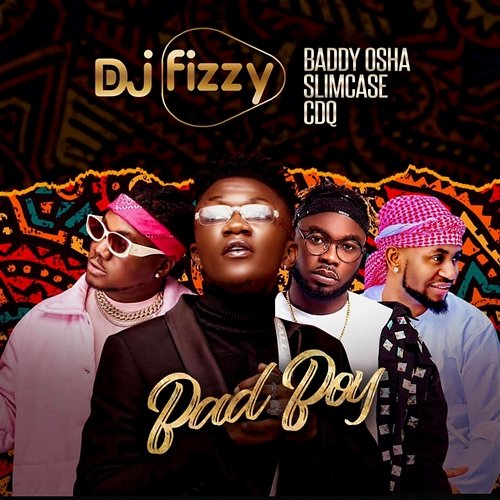 Bad Boy DJ Fizzy, Slimcase, Baddy Osha, & CDQ