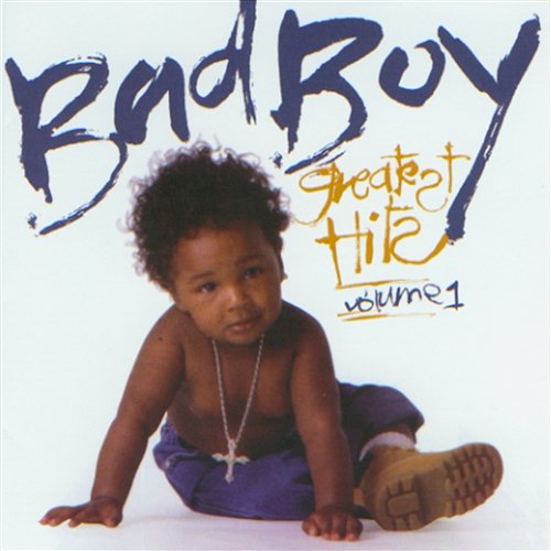 Bad Boy Greatest Hits Vol. 1 Various Artists