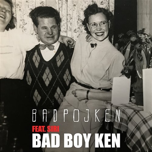 Bad Boy Ken (feat. Siri) Badpojken