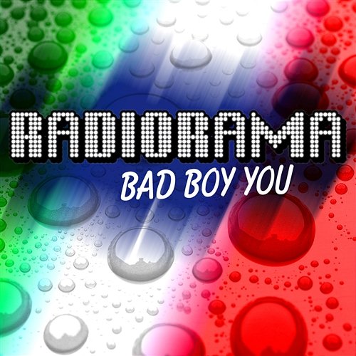 Bad Boy You Radiorama