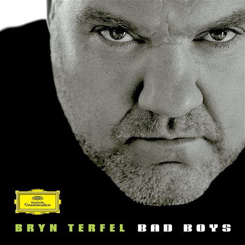 Bad Boys Bryn Terfel