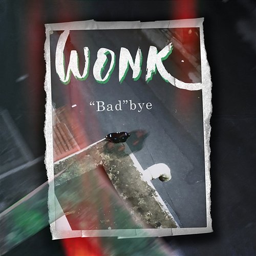 Bad Bye WONK