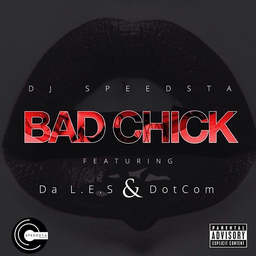 Bad Chick Dj Speedsta feat. Da Les & Dotcom