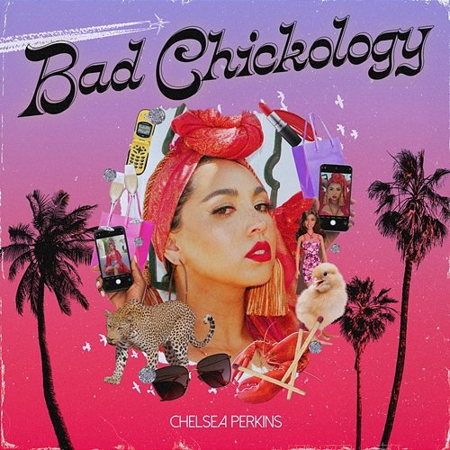 Bad Chickology Chelsea Perkins
