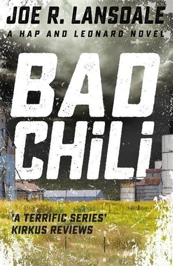 Bad Chili: Hap and Leonard Book 4 Lansdale Joe R.